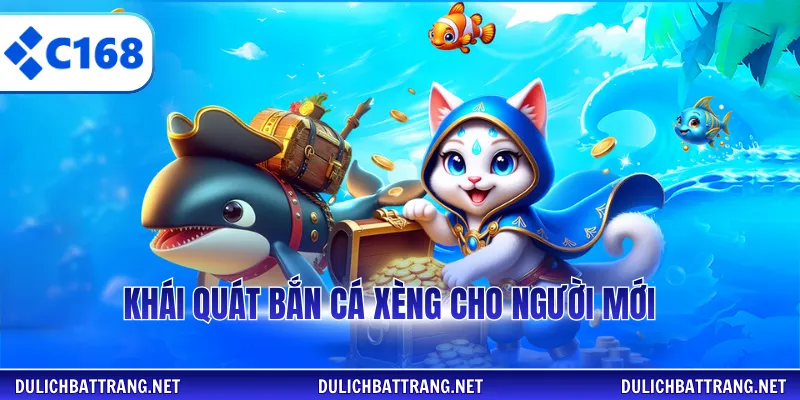 Khái quát bắn cá xèng cho người mới